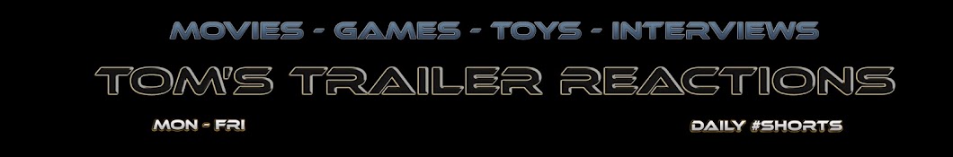 Toms Trailer Reactions Banner