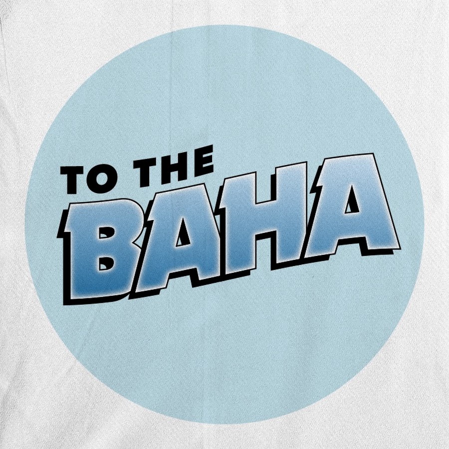 To The Baha