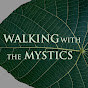 Walking With the Mystics