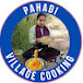 Pahadi village cooking 