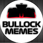 BullockMemes
