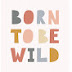 Born To Be Wild