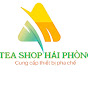 Tea Shop Hải Phòng