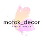 Motok Decor