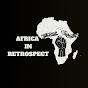 Africa in Retrospect 