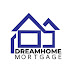 Dream Home Mortgage