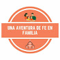 Una Aventura de Fe en Familia