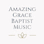 Amazing Grace Baptist Music