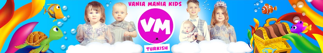 Vania Mania Kids Turkish Banner