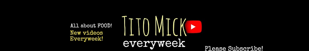 Tito Mick Everyweek