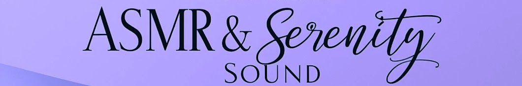 ASMR & Serenity Sound