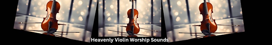 Heavenly Violin Worship Sound