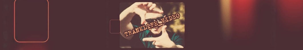 tranklife_video