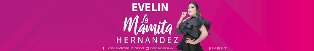 Evelyn  La Mamita Hernandez Banner