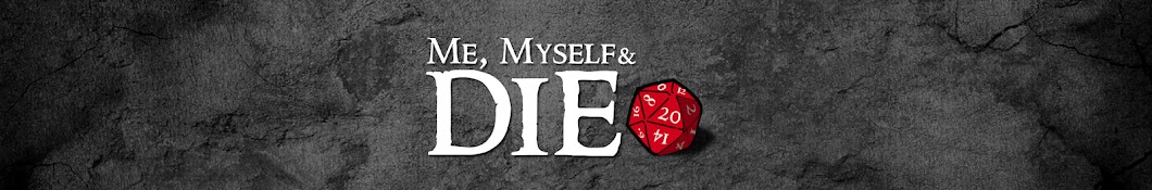 Me, Myself and Die! Banner