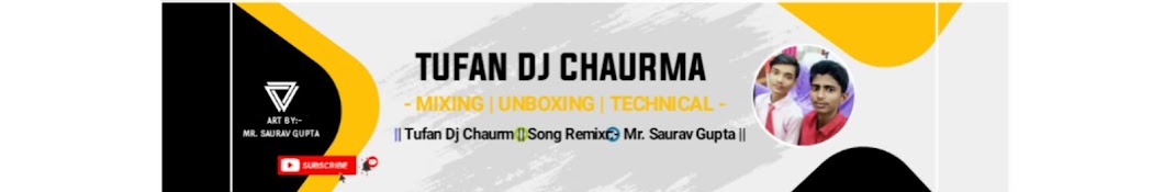 TUFAN DJ CHAURMA