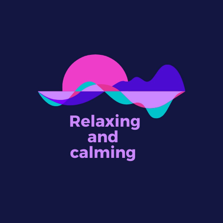 Relaxing and calming