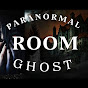 Paranormal Ghost ROOM 