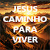 jesuscaminhoparaviver