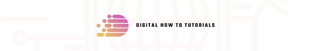 Digital How To Tutorials