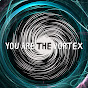 You are the vortex