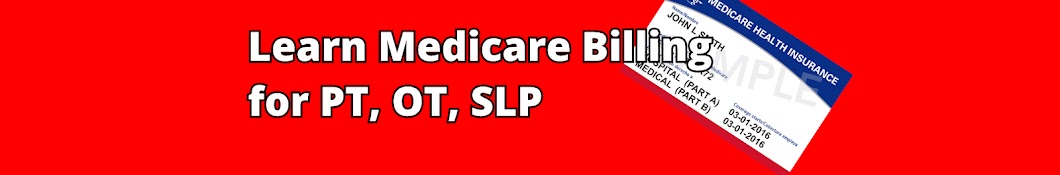 Learn Medicare Billing for PT, OT, SLP Banner
