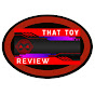 ThatToyReview