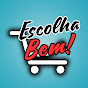 Escolha Bem!