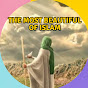 THE MOST BEAUTIFUL OF ISLAM