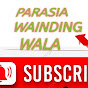 PARASIA WAINDING WALA