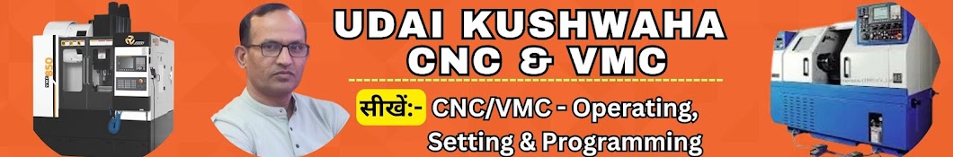 UDAI KUSHWAHA (CNC & VMC)