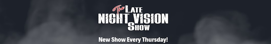 The Late Night Vision Show Banner