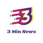 3 Min News
