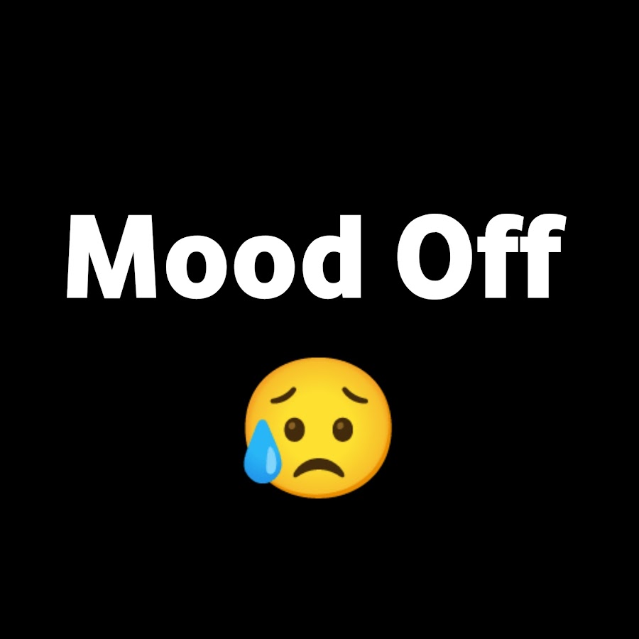 Mood Off  - YouTube