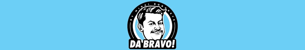 DA BRAVO! by Mihai Bobonete Banner