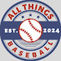 All Things Baseball Podcast