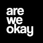are we okay