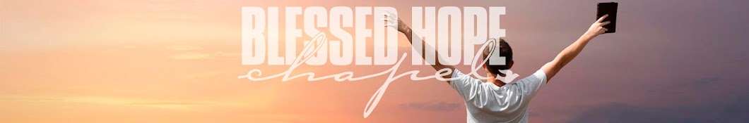 Blessed Hope Chapel Banner