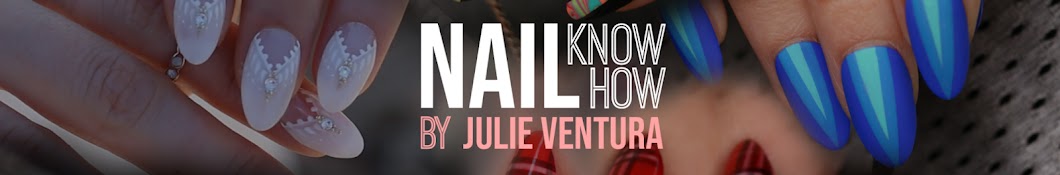 NailKnowHow by Julie Ventura Banner