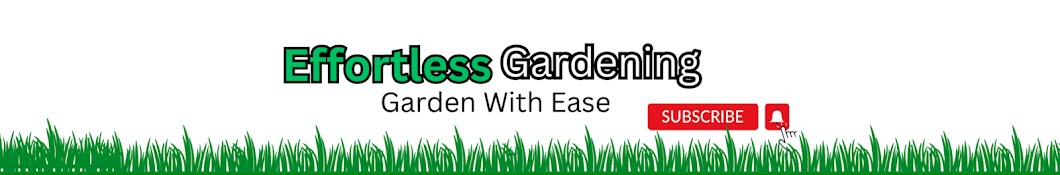 Effortless Gardening