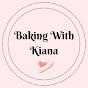 Baking With Kiana 