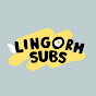 LINGORM SUBS