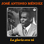 José Antonio Méndez - Topic