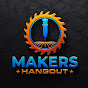 Makers Hangout