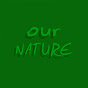 OUR NATURE