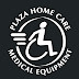 Plaza Home Care - Home Medical Equipment