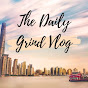 The Daily Grind Vlog