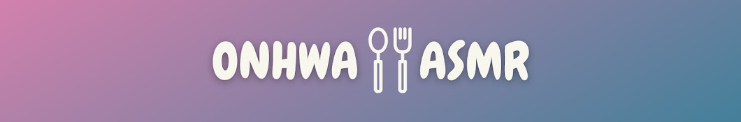 ONHWA ASMR Banner