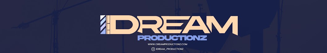 iDREAM PRODUCTIONZ