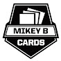 Mikey B Cards